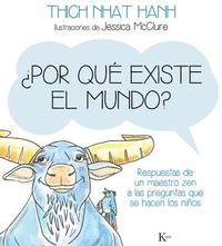 bokomslag ¿Por Qué Existe El Mundo?: Respuestas de Un Maestro Zen a Las Preguntas Que Se Hacen Los Niños
