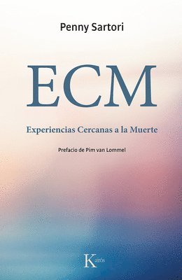 Penny Sartori - Ecm Experiencias Cercanas a la Muerte, Häftad