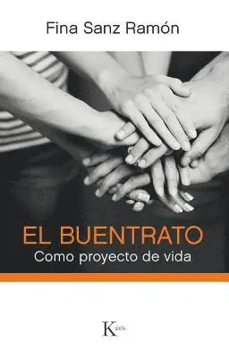 Fina Sanz Ramón - El Buentrato: Como Proyecto de Vida, Häftad. Tillgänglighet: Lägg i varukorg