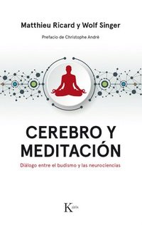 bokomslag Cerebro Y Meditación: Diálogo Entre El Budismo Y Las Neurociencias