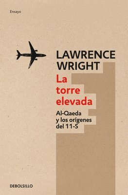 Lawrence Wright - La Torre Elevada / The Looming Tower, Häftad