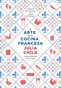 bokomslag El Arte de la Cocina Francesa / Mastering the Art of French Cooking