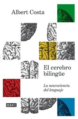 Albert Costa - El Cerebro Bilingüe / The Bilingual Brain, Häftad