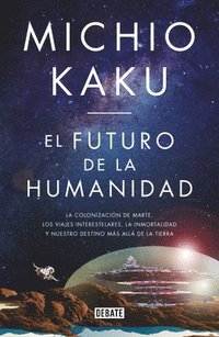 bokomslag El Futuro de la Humanidad / The Future of Humanity