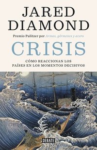 bokomslag Crisis: Cómo Reaccionan los Países en los Momentos Decisivos = Upheaval