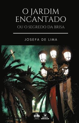 O Jardim Encantado: Ou o Segredo Da Brisa 1