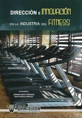 Jeronimo Garcia Fernandez, Borja Sanudo Corrales - Direccion e innovacion en la industria del fitness, Häftad