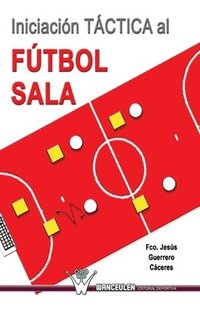 bokomslag Iniciacion tactica al futbol sala