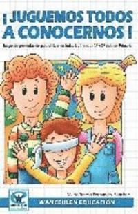 Maria Teresa Fernandez Sanchez - Juguemos todos a conocernos: Juegos de presentacion para utilizar en todas las areas de 1° y 2° ciclo de primaria, Häftad