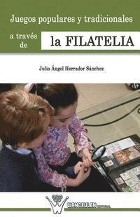 bokomslag Juegos populares y tradicionales a trav_s de la filatelia