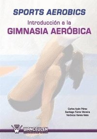 bokomslag Sports aerobics: Introduccion a la gimnasia aerobica