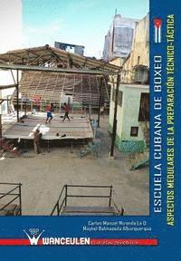 Escuela cubana de boxeo: aspectos medulares de la preparacion tecnico-tactica 1
