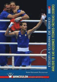 bokomslag Escuela cubana de boxeo: analisis de las acciones tecnico-tacticas (SOBOX)
