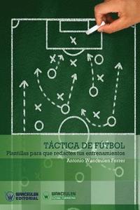 bokomslag Táctica de Fútbol: Plantillas para que redactes tus entrenamientos
