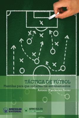 Táctica de Fútbol: Plantillas para que redactes tus entrenamientos 1