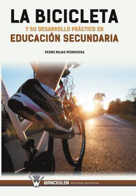 bokomslag LA BICICLETA Y SU DESARROLLO PRCTICO EN EDUCACIN SECUNDARIA