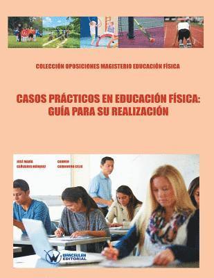 bokomslag Casos prácticos en educación física: guía para su realización: Colección Oposiciones Magisterio Educación Física