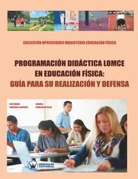 bokomslag Programacin Didctica LOMCE en Educacin Fsica: Gua para su realizacin y defensa