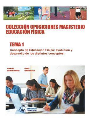 Carmen Carbonero Celis, Jose Maria Canizares Marquez - Colección Oposiciones Magisterio Educación Física. Tema 1: Concepto de Educación Física: evolución y desarrollo de los distintos conceptos., Häftad