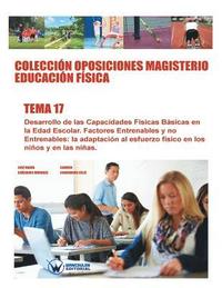 bokomslag Coleccin Oposiciones Magisterio Educacin Fsica. Tema 17