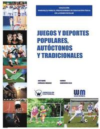 bokomslag Juegos y deportes populares, autctonos y tradicionales