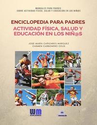 bokomslag Enciclopedia para padres de Actividad Fsica, Salud y Educacin en los ni@s