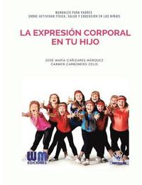 bokomslag La expresión corporal en tu hijo