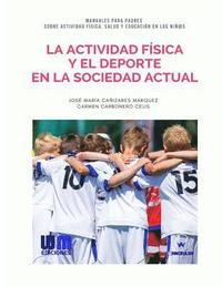 bokomslag La actividad física y el deporte en la sociedad actual