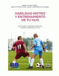 bokomslag Habilidad motriz y entrenamiento de tu hijo