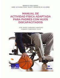 bokomslag Manual de Actividad Física adaptada para padres con hijos discapacitados