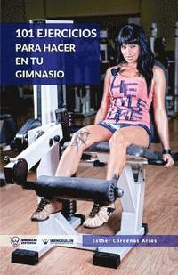 bokomslag 101 Ejercicios para hacer en tu gimnasio