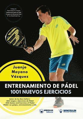 Entrenamiento de Pádel: 1001 nuevos ejercicios 1
