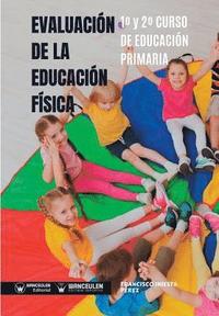 bokomslag Evaluación de la Educación Física 1° y 2° Curso de Educación Primaria