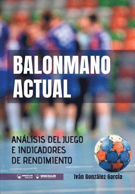 bokomslag Balonmano Actual: Análisis del juego e indicadores de rendimiento