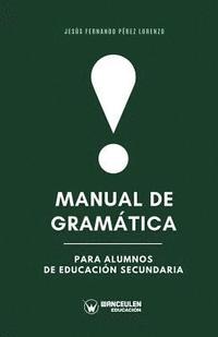 bokomslag Manual de Gramtica para alumnos de Educacin Secundaria