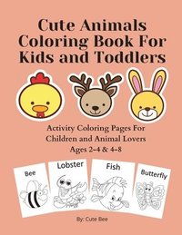 bokomslag Cute Animals Coloring Book For Kids and Toddlers
