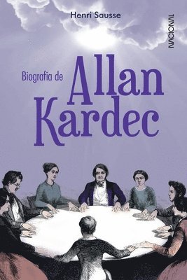 Henry Sausse - Biografia Allan Kardec, Häftad. Tillgänglighet: Lägg i varukorg