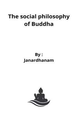 bokomslag social philosophy of Buddha