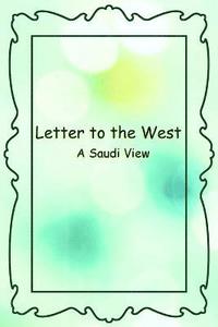 bokomslag Letter to the West - A Saudi View