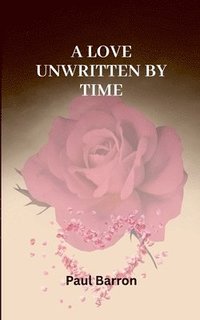 bokomslag A Love Unwritten by Time