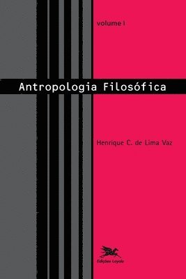 Antropologia filosófica - vol. I