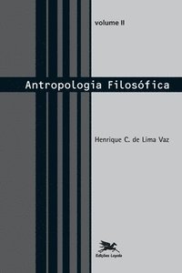 bokomslag Antropologia filosfica - vol. II