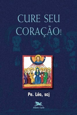 bokomslag Cure seu coração!