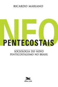 bokomslag Neopentecostais - Sociologia do novo pentecostalismo no Brasil