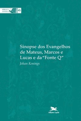 bokomslag Sinopse dos evangelhos de Mateus, Marcos e Lucas e da "Fonte Q"