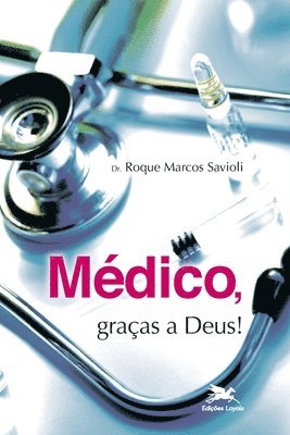 Roque Marcos Savioli - Médico, graças a Deus!, Häftad. Tillgänglighet: Lägg i varukorg