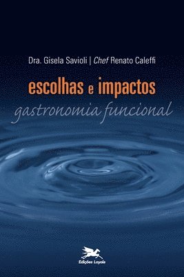 bokomslag Escolhas e impactos - Gastronomia funcional