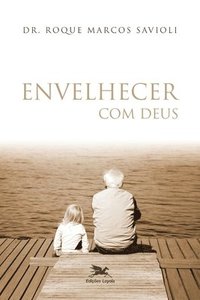 bokomslag Envelhecer com Deus