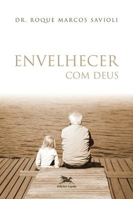 Envelhecer com Deus 1