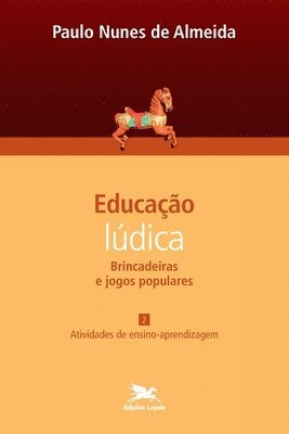 bokomslag Educao ldica - Brincadeiras e jogos populares - vol. II
